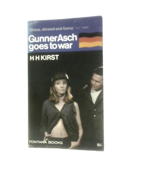 Gunner Asch Goes To War By Hans Hellmut Kirst