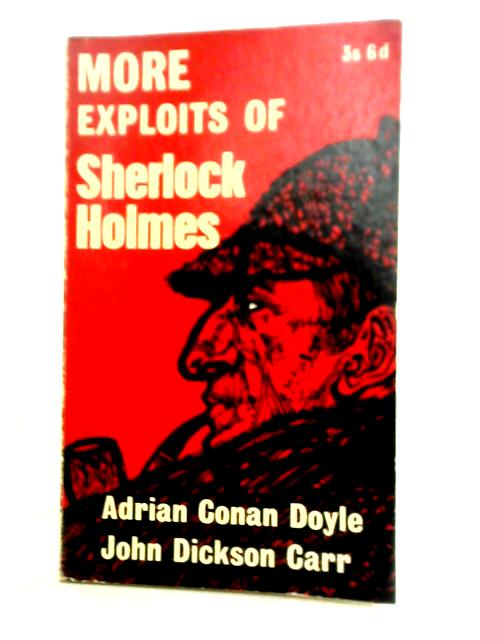 More Exploits of Sherlock Holmes By Adrian Conan Doyle