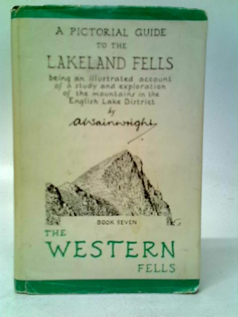 A Pictorial Guide to the Lakeland Fells Book Seven the Western Fells von A.Wainwright