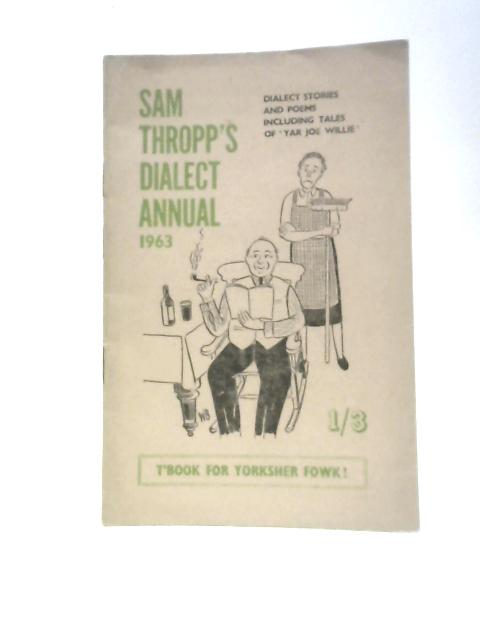 Sam Thropp's Dialect Annual 1963 von Anon