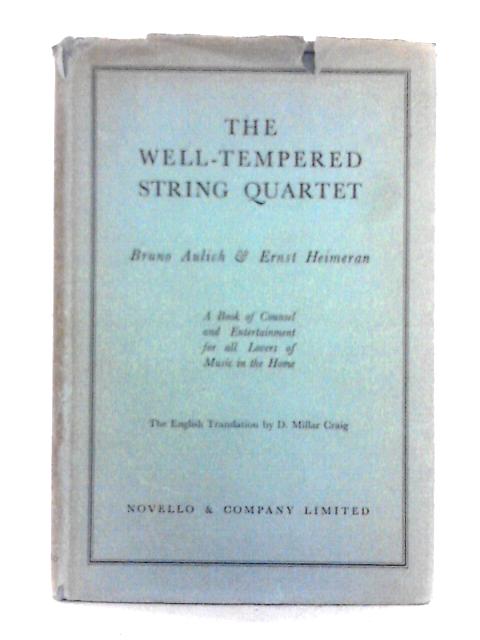 The Well-Tempered String Quartet von Bruno Aulich & Ernst Heimeran