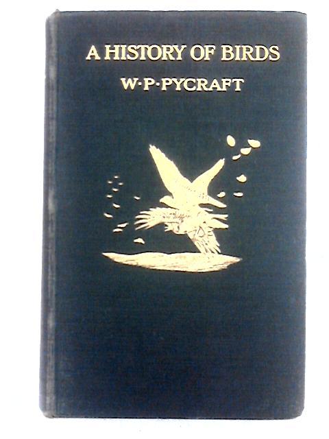 A History of Birds By W. P. Pycraft