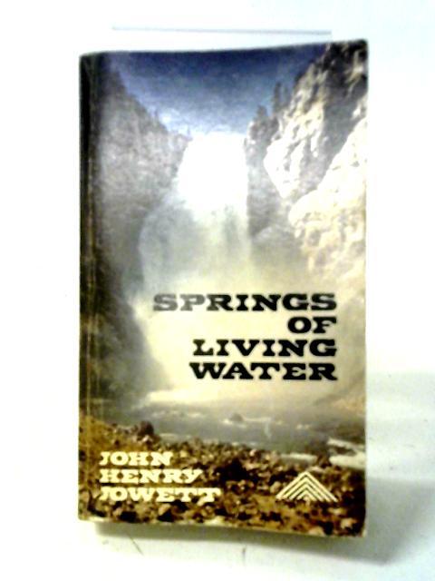 Springs of Living Water By John Henry Jowett