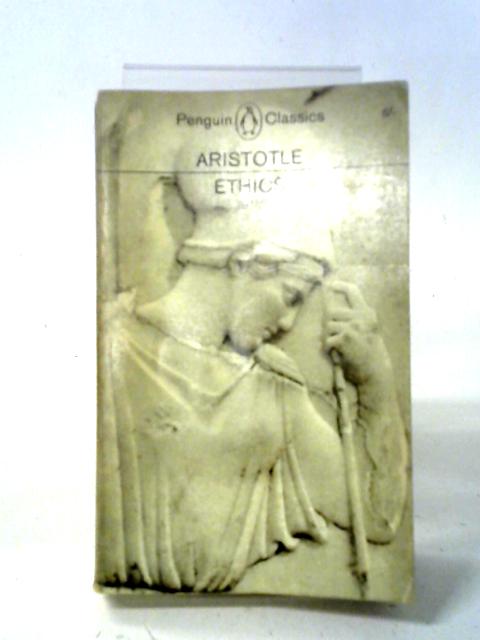 The Ethics Of Aristotle: The Nicomachean Ethics (Penguin Classics) By Aristotle