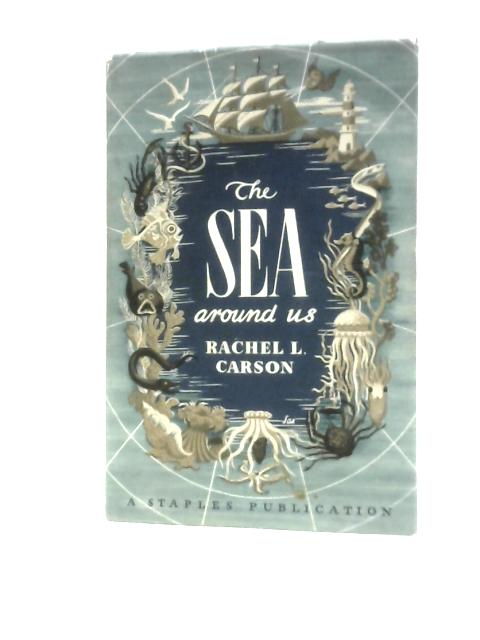 The Sea Around Us von Rachel L.Carson