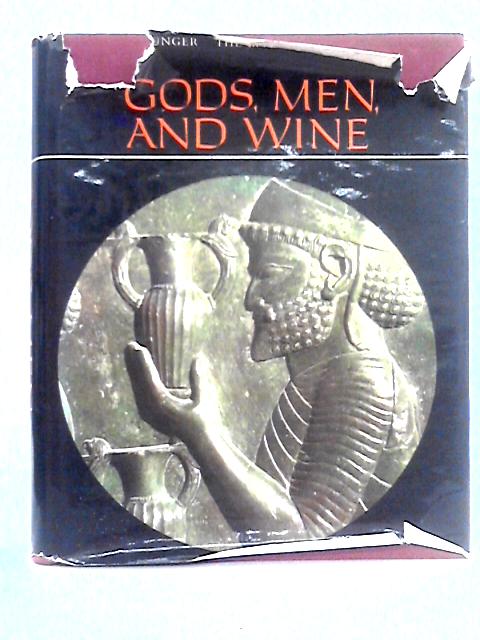 Gods, Men and Wine By William Younger