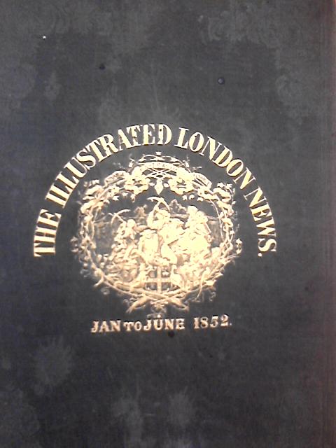 Illustrated London News Vol. 20: Jan to June 1852 von Unstated
