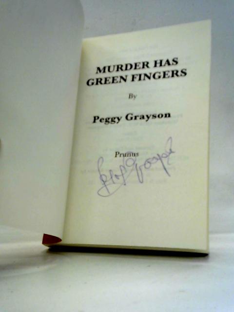 Murder Has Green Fingers By Peggy Grayson