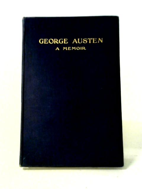 George Austen A Memoir By Wilfrid Austen