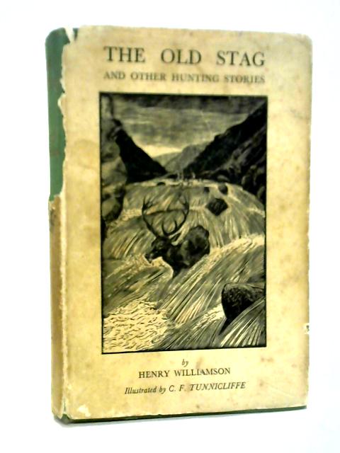 The Old Stag and Other Hunting Stories By Henry Williamson
