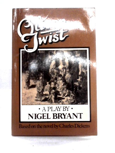 Oliver Twist By Nigel Bryant