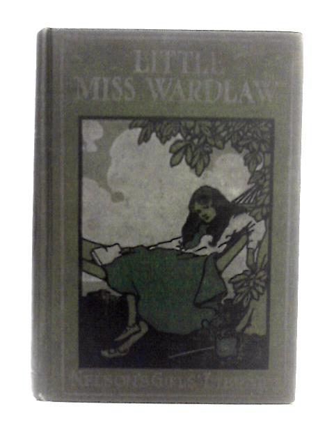 Little Miss Wardlaw By Louisa M. Gray