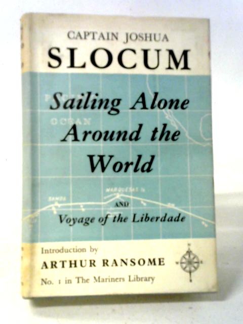 Sailing Alone Around the World & Voyage of the Liberdade von Joshua Slocum