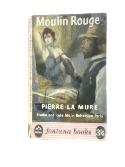 Moulin Rouge von Pierre La Mure