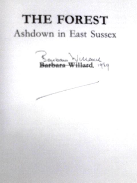 The Forest: Ashdown in East Sussex By Barbara Willard