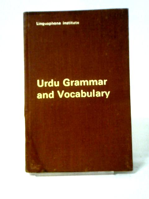 Urdu Grammar and Urdu - English Vocabulary By T. Grahame Bailey