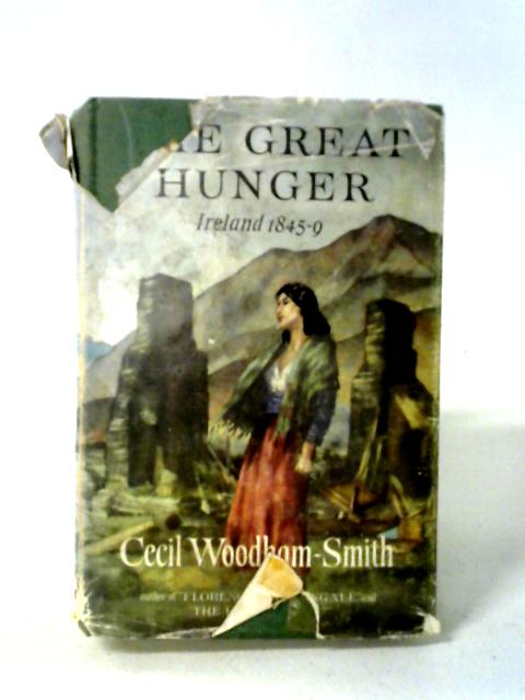 The Great Hunger Ireland 1845-9. von Cesil Woodham-Smith