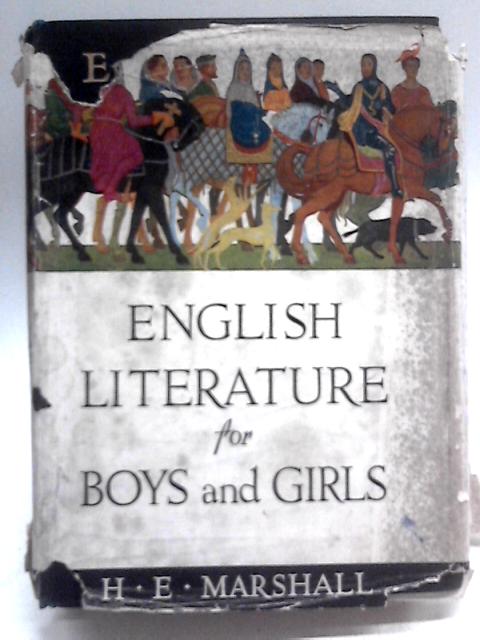 English Literature For Boys And Girls By H.E. Marshall