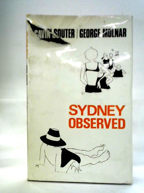 Sydney Observed By Gavin Souter, George Molnar