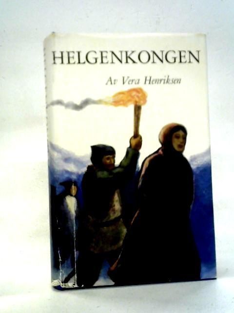 Helgenkongen By Vera Henriksen