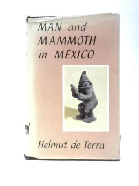 Man And Mammoth In Mexico von Helmut De Terra