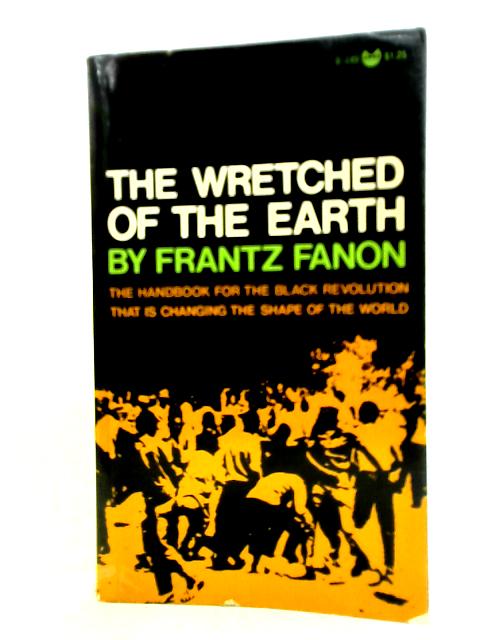 The Wretched of the Earth By Frantz Fanon