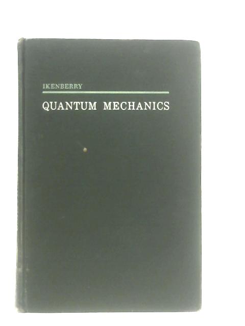 Quantum Mechanics for Mathematicians and Physicists By Ernest Ikenberry