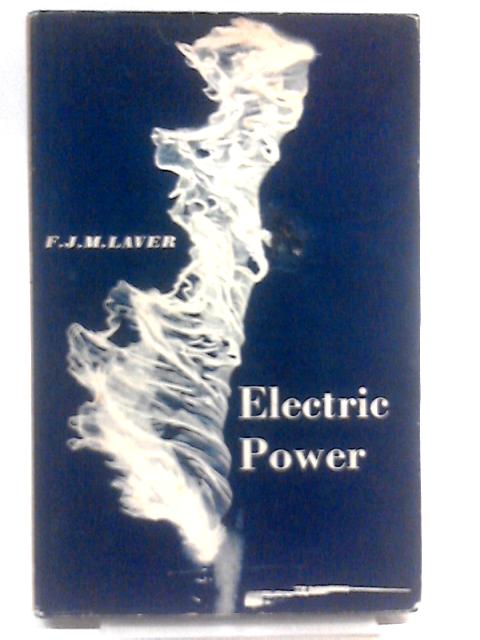 Electric Power By F. J. M. Laver