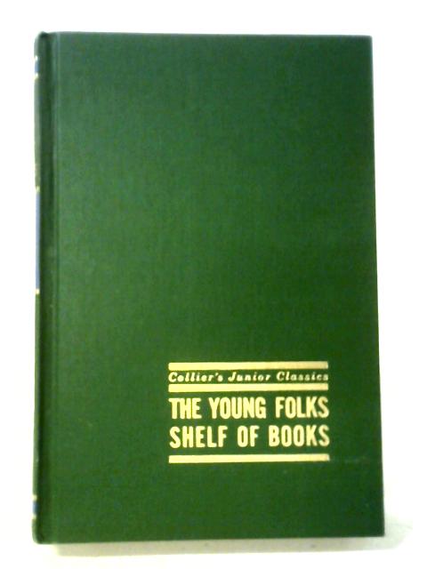 Collier's Junior Classics. The Young Folks Shelf Of Books. Call Of Adventure. Volume 9 By Volume Editor Charlemae Rollins.