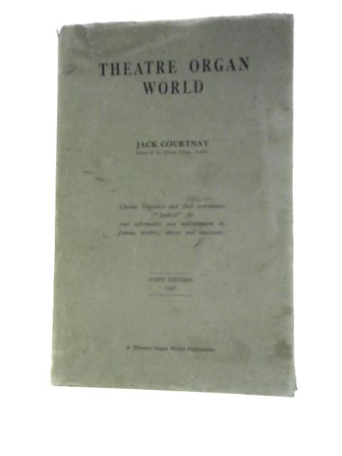 Theatre Organ World By Jack Courtnay