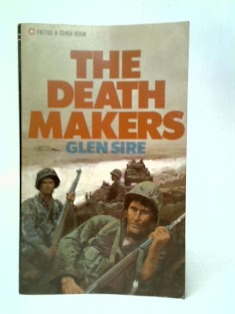 The Deathmakers By Glen Sire
