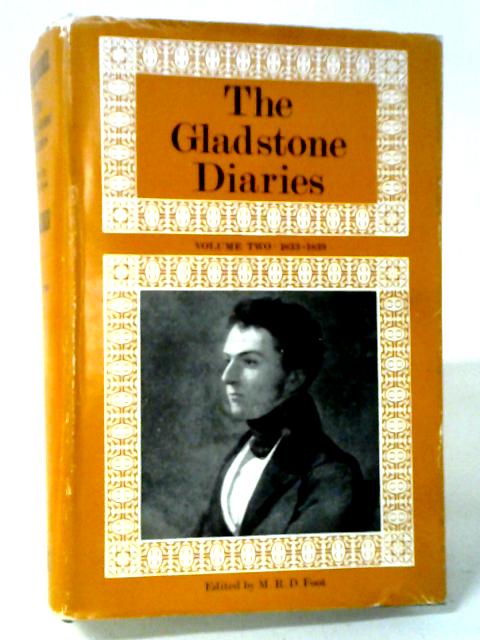 The Gladstone Diaries. Vol. 2. 1833-1839. von M R D Foot