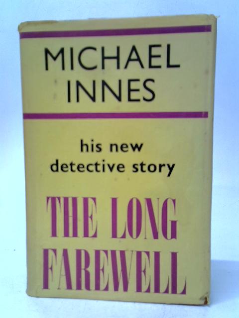 The Long Farewell, A Detective Story By Michael Innes