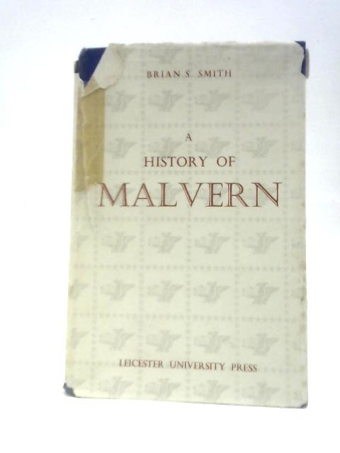 History of Malvern von Brian S.Smith