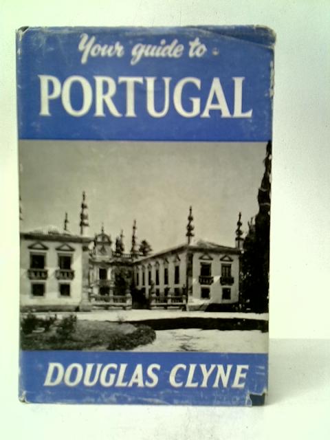 Your Guide to Portugal von Douglas Clyne