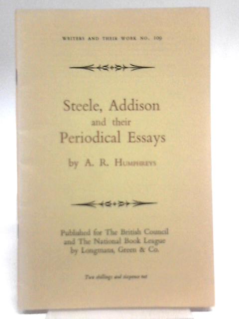 Steele, Addison And Their Periodical Essays (Writers And Their Work No. 109) par A. R. Humphreys