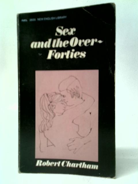 Sex and the Over-Forties By Robert Chatham