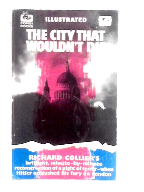 The City That Wouldn't Die. With Plates (Corgi Books. No. Fg1040.) By Richard Hugheson Collier