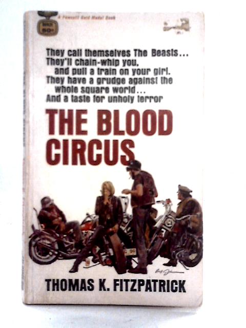 The Blood Circus By Thomas K. Fitzpatrick