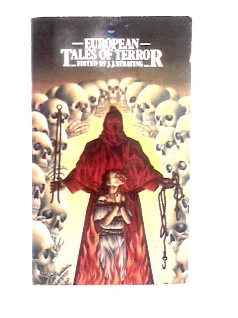 European Tales Of Terror von J. J. Strating (ed)