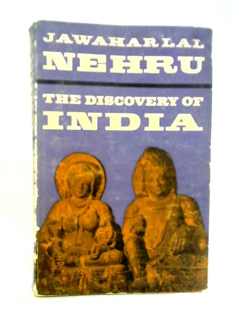 The Discovery of India By Jawaharlal Nehru