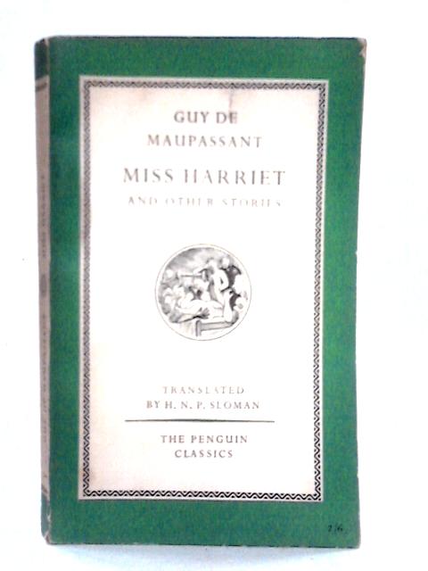 Miss Harriet and Other Stories By H. N. P. Sloman (trans)