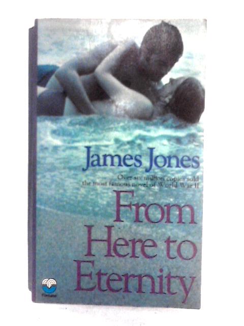 From Here to Eternity By James Jones