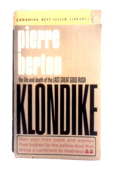 Klondike By Pierre Berton
