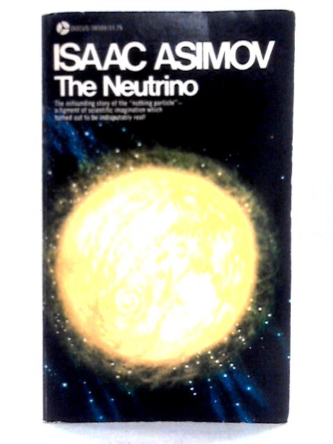 Neutrino: Ghost Particle of the Atom By Isaac Asimov