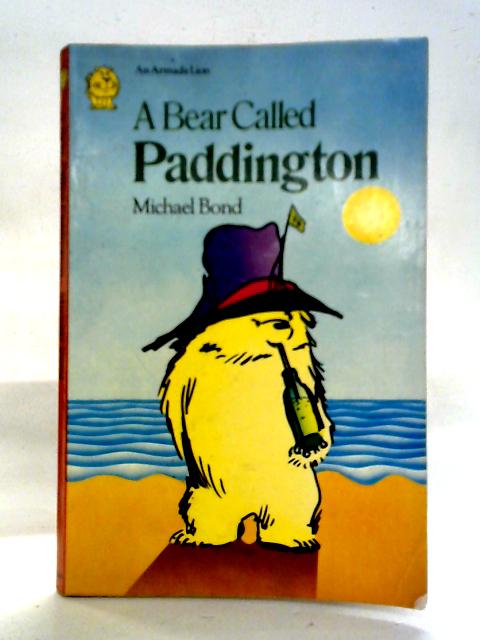A Bear Called Paddington By Michael Bond