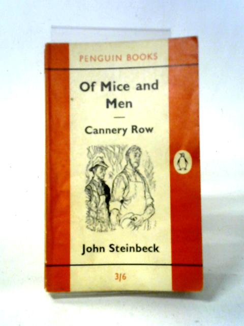 Of Mice and Men; Cannery Row By John Steinbeck