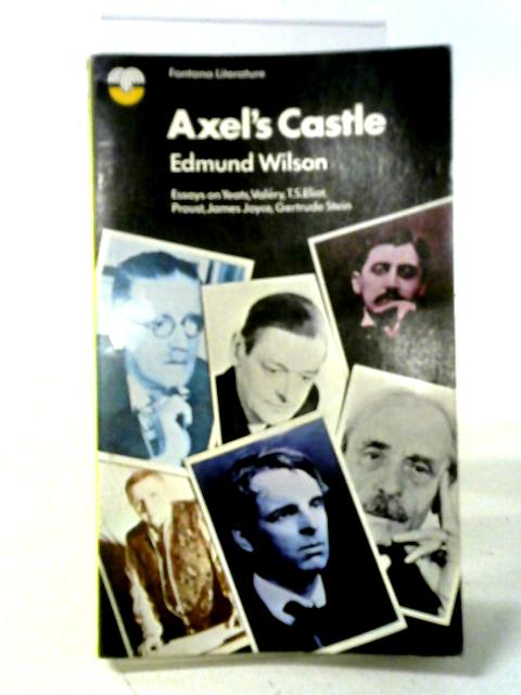 Axel's Castle: A Study In The Imaginative Literature Of 1870-1930 (Fontana Literature) von Edmund Wilson