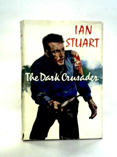 The Dark Crusader von Ian Stuart