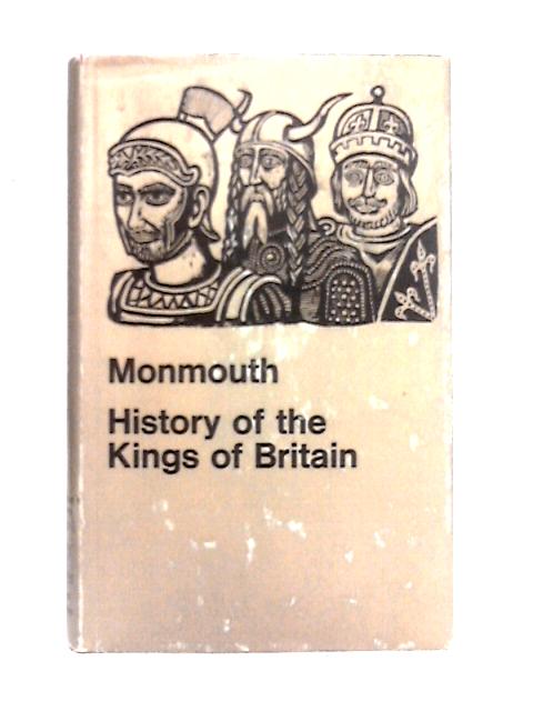 History of the Kings of Britain By Geoffrey of Monmouth